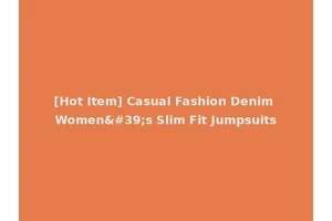 [Hot Item] Casual Fashion Denim Women's Slim Fit Jumpsuits