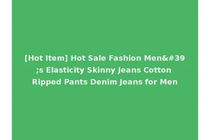 [Hot Item] Hot Sale Fashion Men's Elasticity Skinny Jeans Cotton Ripped Pants Denim Jeans for Men