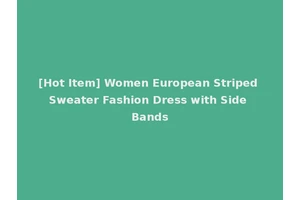[Hot Item] Women European Striped Sweater Fashion Dress with Side Bands