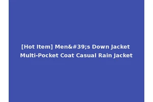 [Hot Item] Men's Down Jacket Multi-Pocket Coat Casual Rain Jacket