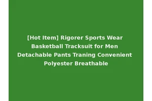 [Hot Item] Rigorer Sports Wear Basketball Tracksuit for Men Detachable Pants Traning Convenient Polyester Breathable