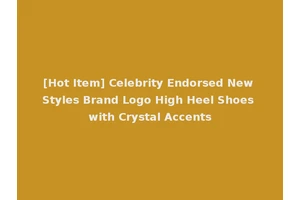 [Hot Item] Celebrity Endorsed New Styles Brand Logo High Heel Shoes with Crystal Accents