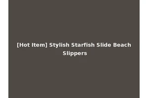 [Hot Item] Stylish Starfish Slide Beach Slippers