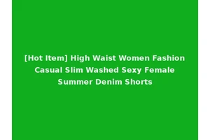 [Hot Item] High Waist Women Fashion Casual Slim Washed Sexy Female Summer Denim Shorts