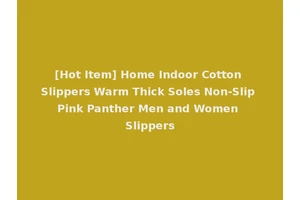 [Hot Item] Home Indoor Cotton Slippers Warm Thick Soles Non-Slip Pink Panther Men and Women Slippers
