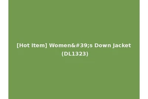 [Hot Item] Women's Down Jacket (DL1323)