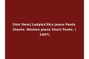 [Hot Item] Lady's Jeans Pants Shorts. Women Jeans Short Pants. (1407)