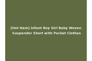[Hot Item] Infant Boy Girl Baby Woven Suspender Short with Pocket Clothes