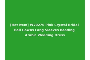 [Hot Item] W20270 Pink Crystal Bridal Ball Gowns Long Sleeves Beading Arabic Wedding Dress
