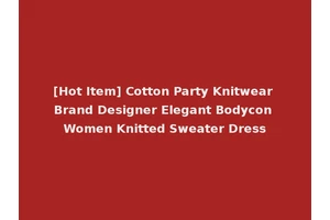 [Hot Item] Cotton Party Knitwear Brand Designer Elegant Bodycon Women Knitted Sweater Dress