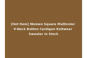[Hot Item] Women Square Multicolor V-Neck Button Cardigan Knitwear Sweater in Stock