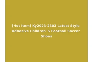 [Hot Item] Ky2023-2303 Latest Style Adhesive Children′ S Football Soccer Shoes
