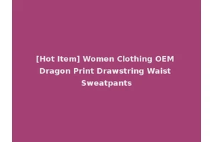 [Hot Item] Women Clothing OEM Dragon Print Drawstring Waist Sweatpants