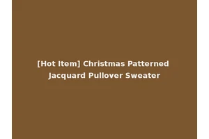 [Hot Item] Christmas Patterned Jacquard Pullover Sweater