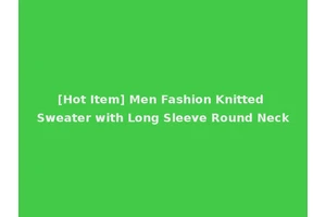 [Hot Item] Men Fashion Knitted Sweater with Long Sleeve Round Neck