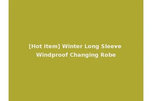 [Hot Item] Winter Long Sleeve Windproof Changing Robe