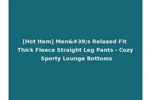[Hot Item] Men's Relaxed Fit Thick Fleece Straight Leg Pants - Cozy Sporty Lounge Bottoms