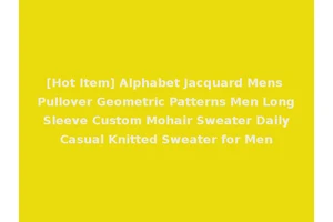 [Hot Item] Alphabet Jacquard Mens Pullover Geometric Patterns Men Long Sleeve Custom Mohair Sweater Daily Casual Knitted Sweater for Men