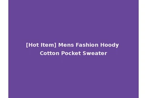 [Hot Item] Mens Fashion Hoody Cotton Pocket Sweater