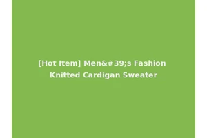 [Hot Item] Men's Fashion Knitted Cardigan Sweater