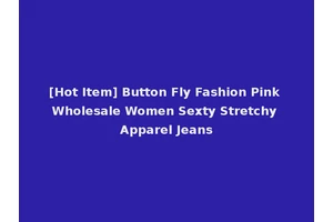 [Hot Item] Button Fly Fashion Pink Wholesale Women Sexty Stretchy Apparel Jeans