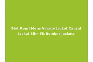 [Hot Item] Mens Varsity Jacket Causal Jacket Slim Fit Bomber Jackets