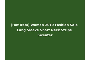[Hot Item] Women 2019 Fashion Sale Long Sleeve Short Neck Stripe Sweater