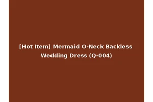 [Hot Item] Mermaid O-Neck Backless Wedding Dress (Q-004)