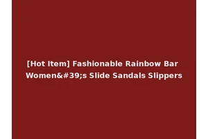 [Hot Item] Fashionable Rainbow Bar Women's Slide Sandals Slippers