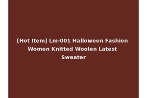[Hot Item] Lm-001 Halloween Fashion Women Knitted Woolen Latest Sweater