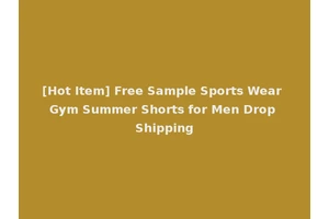 [Hot Item] Free Sample Sports Wear Gym Summer Shorts for Men Drop Shipping