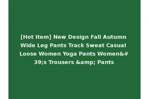 [Hot Item] New Design Fall Autumn Wide Leg Pants Track Sweat Casual Loose Women Yoga Pants Women's Trousers &amp; Pants