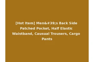 [Hot Item] Men's Back Side Patched Pocket, Half Elastic Waistband, Causual Trousers, Cargo Pants
