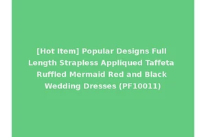 [Hot Item] Popular Designs Full Length Strapless Appliqued Taffeta Ruffled Mermaid Red and Black Wedding Dresses (PF10011)