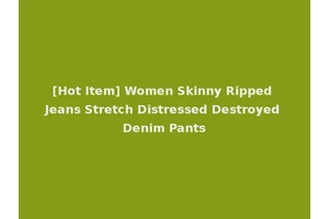 [Hot Item] Women Skinny Ripped Jeans Stretch Distressed Destroyed Denim Pants