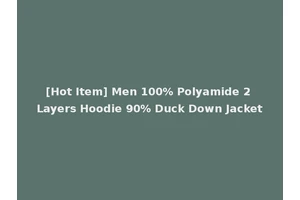 [Hot Item] Men 100% Polyamide 2 Layers Hoodie 90% Duck Down Jacket