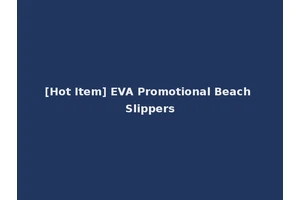 [Hot Item] EVA Promotional Beach Slippers