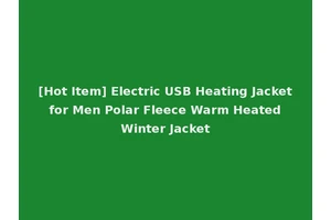 [Hot Item] Electric USB Heating Jacket for Men Polar Fleece Warm Heated Winter Jacket