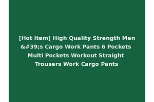 [Hot Item] High Quality Strength Men's Cargo Work Pants 6 Pockets Multi Pockets Workout Straight Trousers Work Cargo Pants