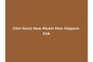 [Hot Item] New Model Men Slippers EVA