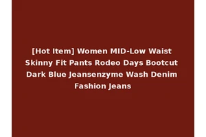 [Hot Item] Women MID-Low Waist Skinny Fit Pants Rodeo Days Bootcut Dark Blue Jeansenzyme Wash Denim Fashion Jeans