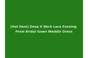 [Hot Item] Deep V Neck Lace Evening Prom Bridal Gown Weddin Dress