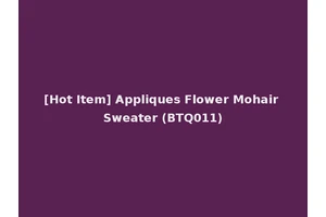 [Hot Item] Appliques Flower Mohair Sweater (BTQ011)