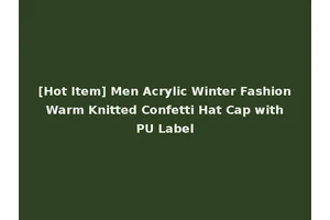 [Hot Item] Men Acrylic Winter Fashion Warm Knitted Confetti Hat Cap with PU Label