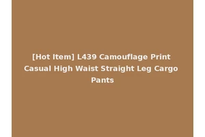 [Hot Item] L439 Camouflage Print Casual High Waist Straight Leg Cargo Pants