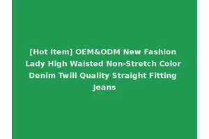 [Hot Item] OEM&ODM New Fashion Lady High Waisted Non-Stretch Color Denim Twill Quality Straight Fitting Jeans