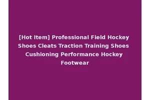 [Hot Item] Professional Field Hockey Shoes Cleats Traction Training Shoes Cushioning Performance Hockey Footwear