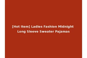 [Hot Item] Ladies Fashion Midnight Long Sleeve Sweater Pajamas