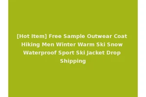 [Hot Item] Free Sample Outwear Coat Hiking Men Winter Warm Ski Snow Waterproof Sport Ski Jacket Drop Shipping