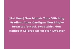 [Hot Item] New Mohair Tops Stitching Gradient Color Cardigan Men Single-Breasted V-Neck Sweatshirt Men Rainbow Colored Jacket Men Sweater